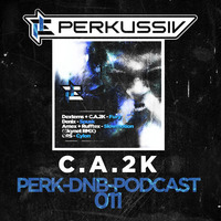 [PERK-DNB-PODCAST011] C.A.2K by Perkussiv Music