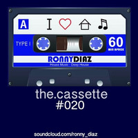 the.cassette by Ronny Díaz #020 -Include Hello, I Love You -The Doors- (David Manso Remix) by Ronny Díaz
