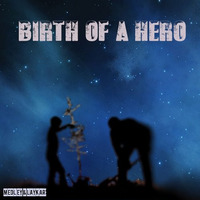 Birth of a Hero by M&L Sound Production