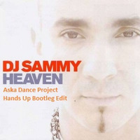 DJ Sammy feat. Yanou & Do - Heaven 2k14 (Aska Dance Project Hands Up Booty Edit) by Aska Dance Project