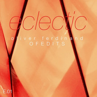 ECLECTIC Vol. 1 (mixed by Oliver Ferdinand) by Oliver Ferdinand