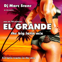 Dj Marc Stone - El Grande (The Big Latin Mix) by Dj Marc Stone