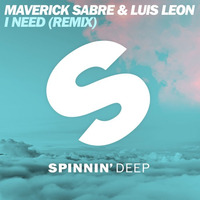 Maverick Sabre & Luis Leon - I Need (Remix) (Out Now) by Spinnindeep