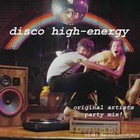 Disco High Energy (1979-1985 Non-Stop Mix) mixed by Big Rob Fatal by Retro Disco Hi-NRG