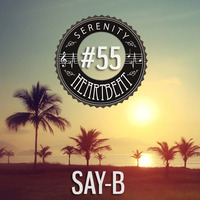 Serenity Heartbeat Podcast #55 Say-B by Serenity Heartbeat