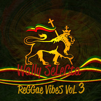 Reggae Vibes Vol. 3 by Wally Selecta