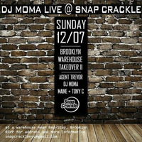 DJ MOMA Live At SNAP CRACKLE 12.07.14 by mOma