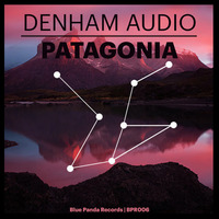 Denham Audio -  Patagonia - BPR006 Sampler - OUT 09/10/2013 by lee_w_blue_panda_recs