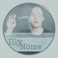 beatverliebt. in Illy Noize | 008 by beatverliebt.
