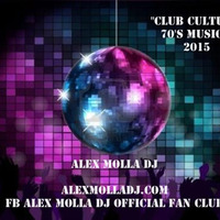 Club Culture 70's Disco Music 2015 by Alex Molla DJ - AM Music Culture
