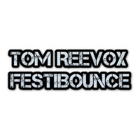 Tom Reevox - FestiBounce (Club Mix) by Tom Reevox