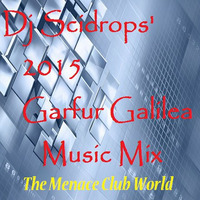 Dj Scidrops' 2015 Garfur Galilea Music Mix (Octv Freq Edit) by TMC & SCRX's Music Lounge Den