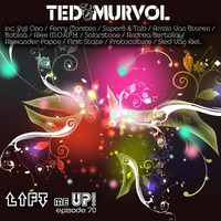 Lift Me Up! Episode 70 [Trance] by Ted Murvol