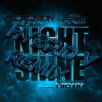Excision &amp; The Frim - Night Shine (Hybrid V Take it and BREAK it Re-work) by Hybrid V