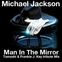 Man 1n Th3 M1rr0r (Tamashi & Frankie J. Key Tribute Mix) by Tamashi
