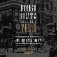 MARTIN DEPP 'Rough Beatz' vol.02 (July 2013) by Martin Depp