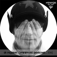 Dr.Nojoke -  [minim.all podcast... 036] by Dr.Nojoke