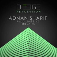 Recorded Live @ D-EDGE REVOLUTION JULY 8 2015 by Adnan Sharif