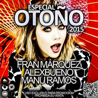 Especial Otoño 2015 - Fran Márquez, AlexBueno &amp; Manu Ramos by Fran Márquez