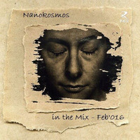 Nanokosmos - In The Mix - Feb 016 for Radio RMIX by Nanokosmos