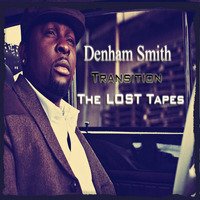 DENHAM SMITH feat. CRYSTAL AXE // NAH EASE UP // TRANSITION - THE LOST TAPES // NEXX BEATZ by 3TRIPLETONE