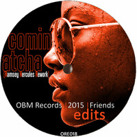 Comin' Atcha (Ramsey Hercules Rework) [ORE018] by OBM Records Prod.
