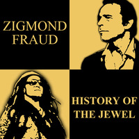History Of The Jewel by zigmond fraud