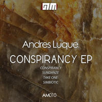 CONSPIRANCY EP-COMING SOON NEXT 18/03/2016 by Andrés Luque