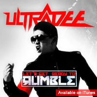 UltraDee - Let's Get Ready To Rumble (Original Mix)  [Available now on iTunes] by UltraDee