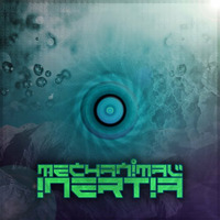 re-mix-mechanimal-inertia by The Mouse Hole T.V  24/7 Psytrance