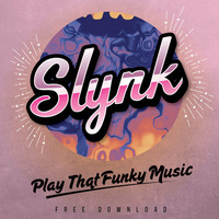 Wild Cherry - Play That Funky Music (Slynk Remix) by Slynk