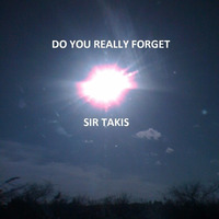 Do You really by Sir Takis