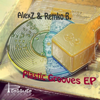 AlexZ & Remko B - Plastic Grooves (SoulBeach Mix) by AlexZ