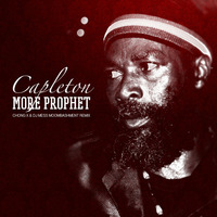 Capleton - More Prophet (Chong X &amp; Dj MeSs Moombashment Remix) by Dj MeSs