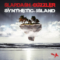 Slapdash Guzzler - Synthetic Island (Ethan Fawkes Remix) by Ethan Fawkes