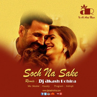 Soch Na Sake (ARD Funk) - Dj Akash Rohira by Dj Akash Rohira