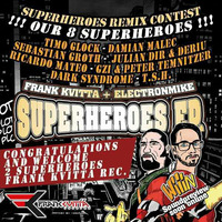 Frank Kvitta &amp; ElectronMike Superheroes EP (T.S.H. Remix snippet) now on F.Kvitta Rec! by AC!D TOM (T.S.H.)
