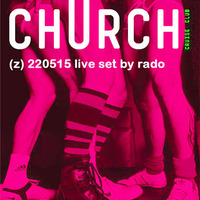 (Z) 220515 Club Church Amsterdam by Dj Rado