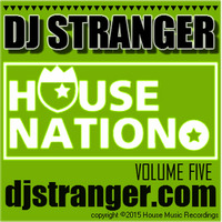 House Nation Vol. 5 by DJ    STRANGER