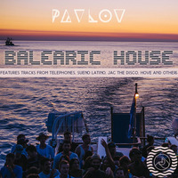 Balearic House Mixtape by  Pavlov