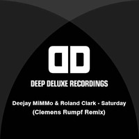 MiMMo &amp; Roland Clark - Saturday (Clemens Rumpf Remix) 128 kb/s Preview by Clemens Rumpf (Deep Village Music)