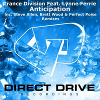 Trance Division Feat. Lynne Ferrie - Anticipation - Brett Wood remix (Direct Drive Recordings!!!) by Brett Wood - Splattered Implant - The KandyKainers