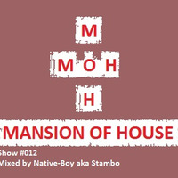 Rubs Presents Mansion Of House Guest Mix Show #012 Mixed By Native-Boy aka Stambo by Mansion Of House