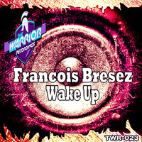 Francois Bresez - Wake Up (Original Mix) | charted & played by Umek by Francois Bresez & El Marco