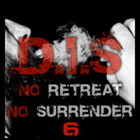 D.I.S - No Retreat No Surrender # 6 by D.I.S
