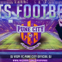 PUNE CITY FC - OFFICIAL TEAM ANTHEM - DJ VISPI by Vispi Manjra
