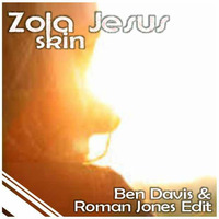 Zola Jesus - Skin  (Ben Davis &amp; Roman Jones Edit) by Ben Davis Official