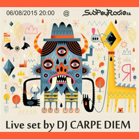 Dj Carpe Diem live @ SubPsyRadio (06.08.2015) by Dj Carpe Diem