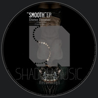 Smooth EP - Shadow Music.Recording