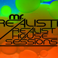 Mr Realistic - The Realist House Sessions Throwback Set aired 5-21-16 on realhouseradio.com by Mr. Realistic